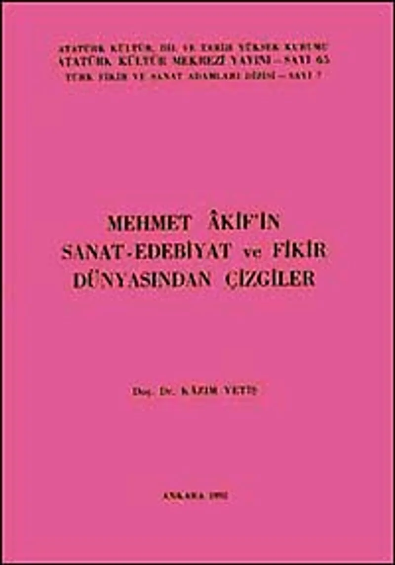 Mehmet Akif'in Sanat-Edebiyat ve Fikir Dünyasından Çizgiler