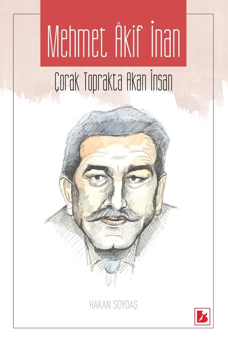Mehmet Akif İnan Çorak Toprakta Akan İnsan
