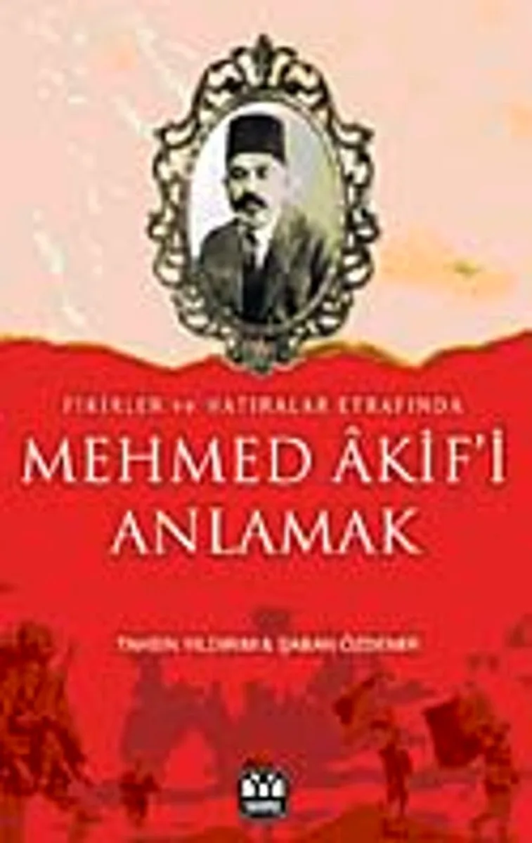 Mehmet Akifi Anlamak
