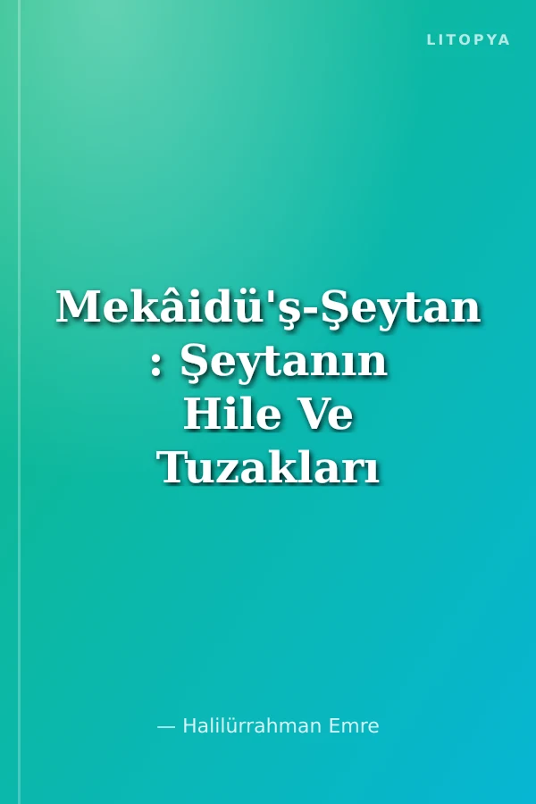 Mekâidü'ş-Şeytan : Şeytanın Hile Ve Tuzakları