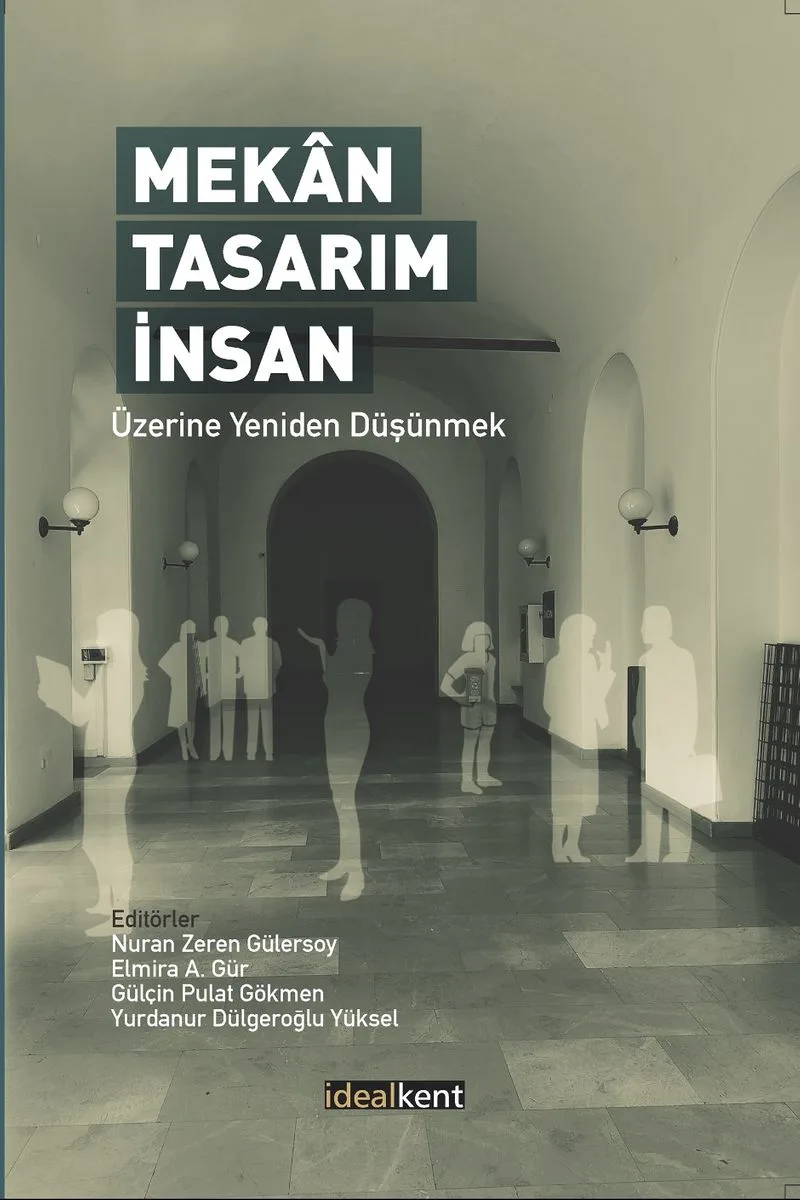 Mekan-Tasarım-İnsan Üzerine Yeniden Düşünmek