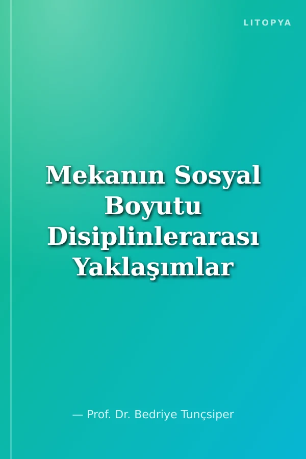 Mekanın Sosyal Boyutu Disiplinlerarası Yaklaşımlar