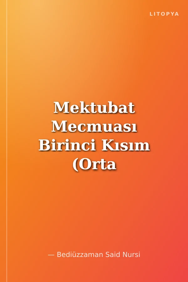 Mektubat Mecmuası Birinci Kısım (Orta Boy Mukayeseli)