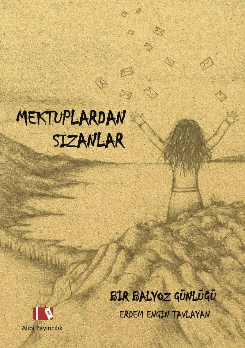 Mektuplardan Sızanlar Bir Balyoz Günlüğü