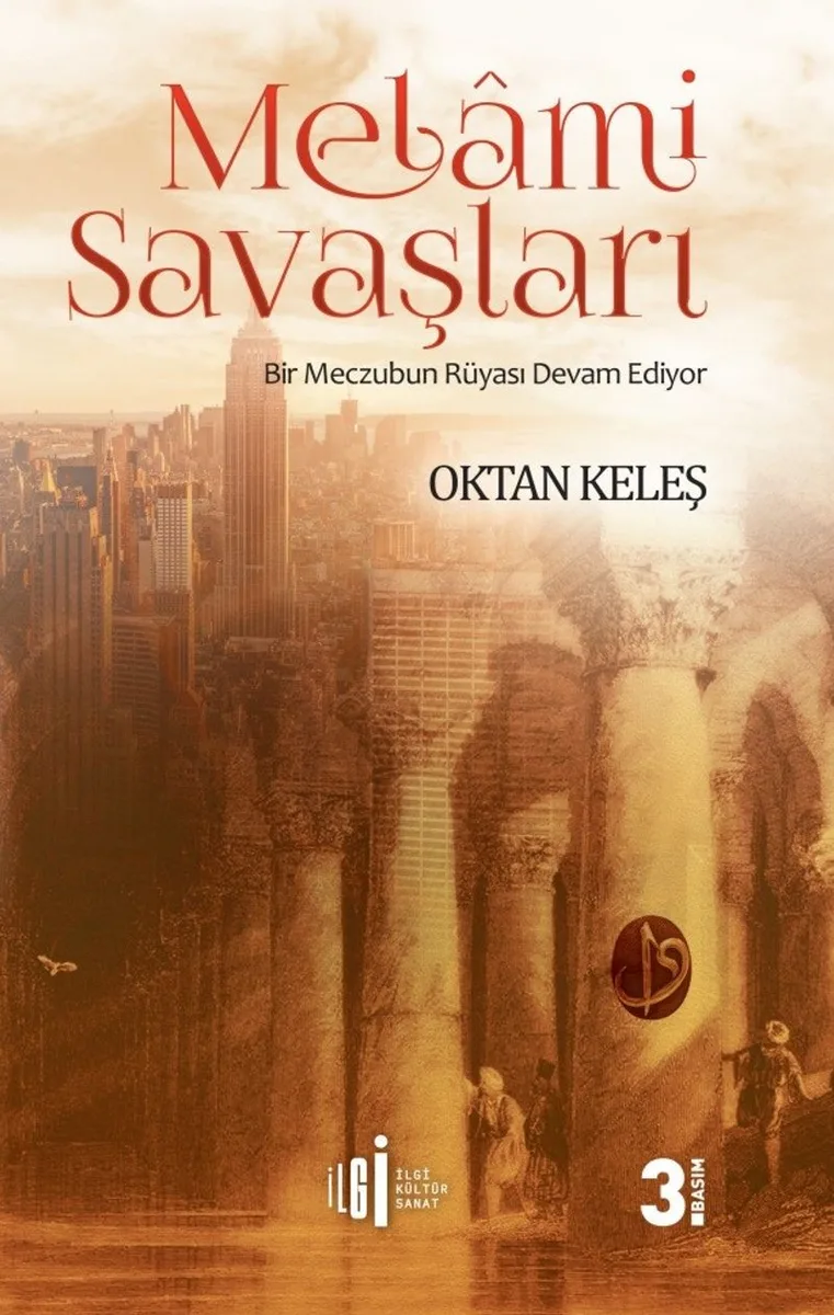 Melami Savaşları Bir Meczubun Rüyası Devam Ediyor
