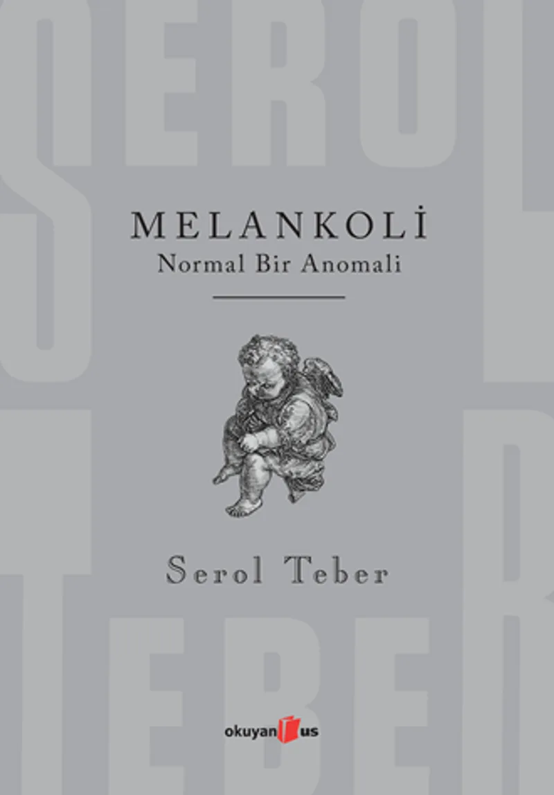 Melankoli Normal Bir Anomali