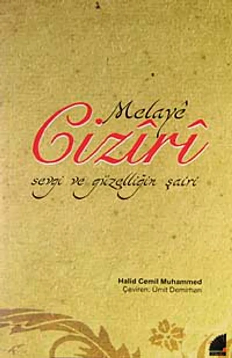 Melaye Ciziri Sevgi ve Güzelliğin Şairi
