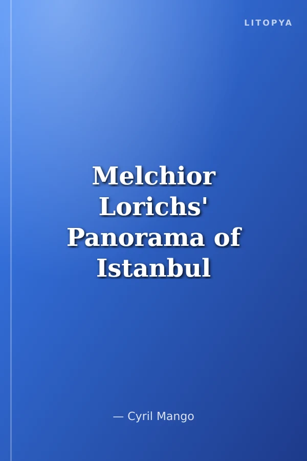 Melchior Lorichs' Panorama of Istanbul - 1559