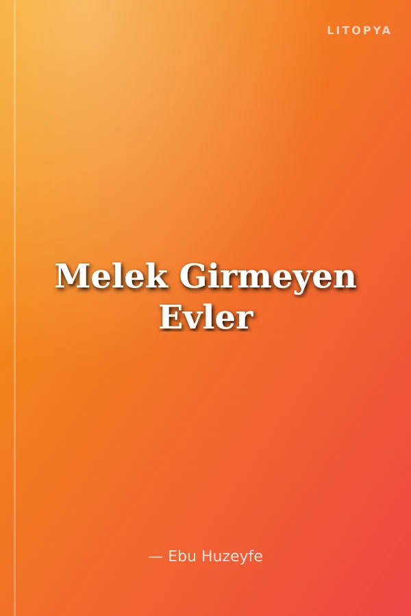 Melek Girmeyen Evler