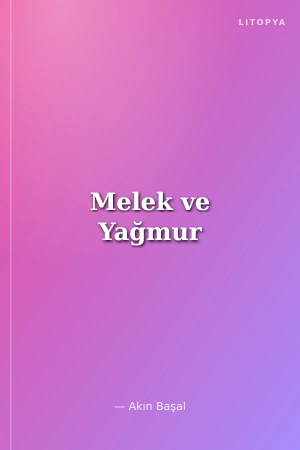 Melek ve Yağmur