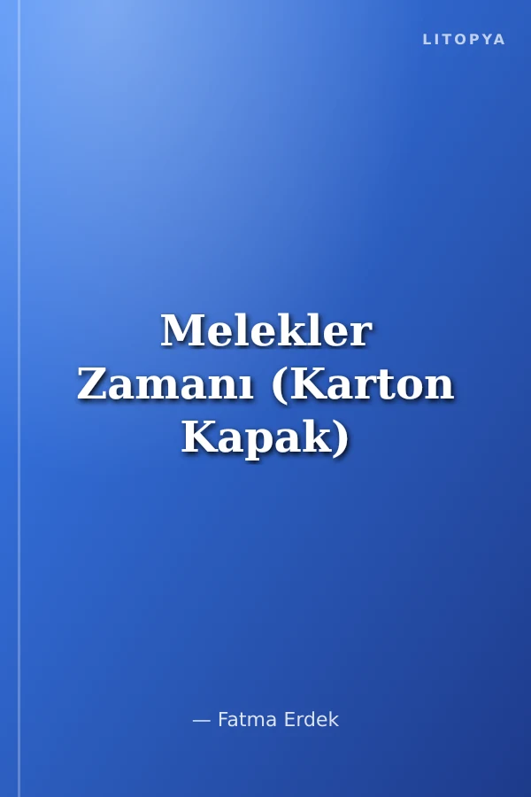 Melekler Zamanı (Karton Kapak)