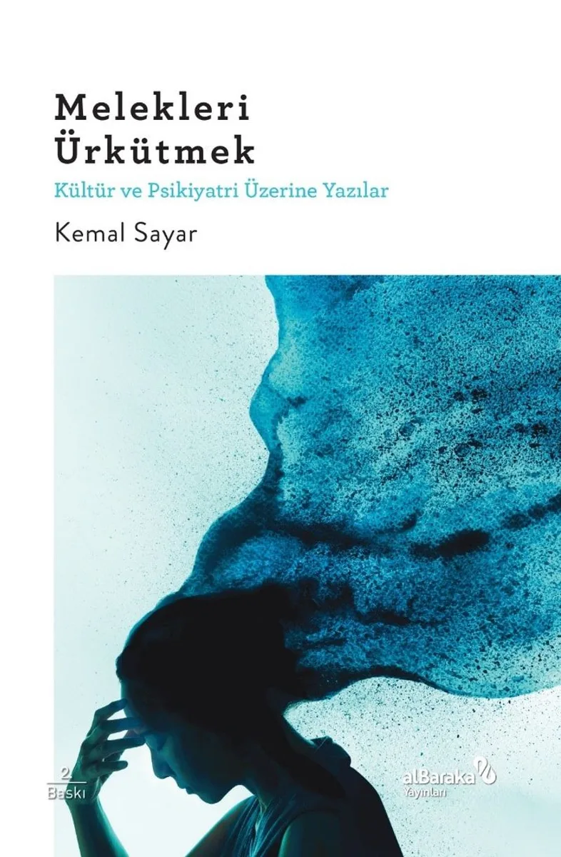 Melekleri Ürkütmek Kültür ve Psikiyatri Üzerine Yazılar