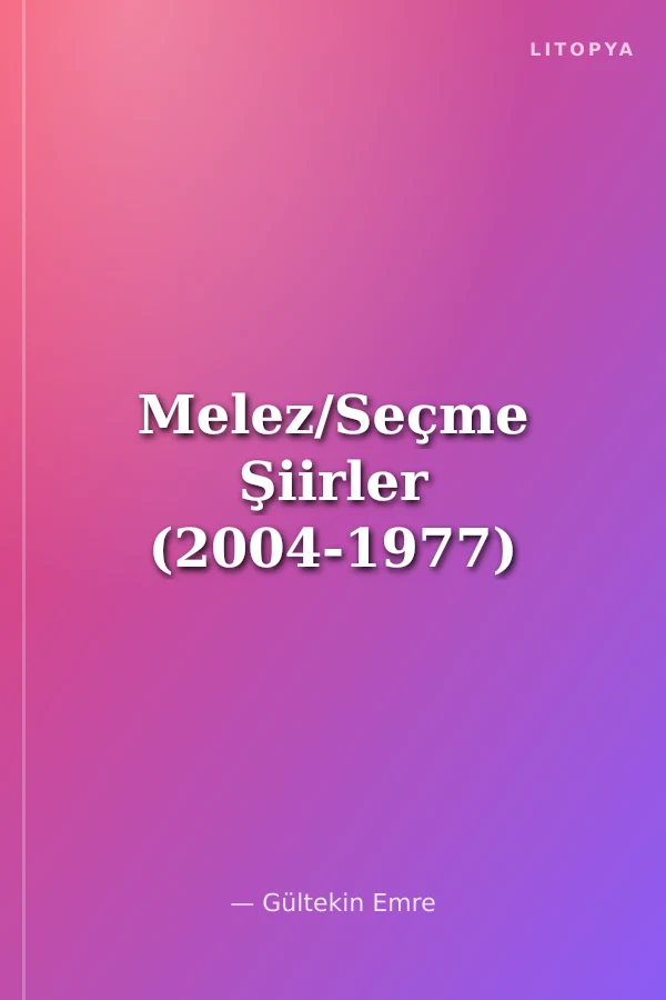 Melez/Seçme Şiirler (2004-1977)