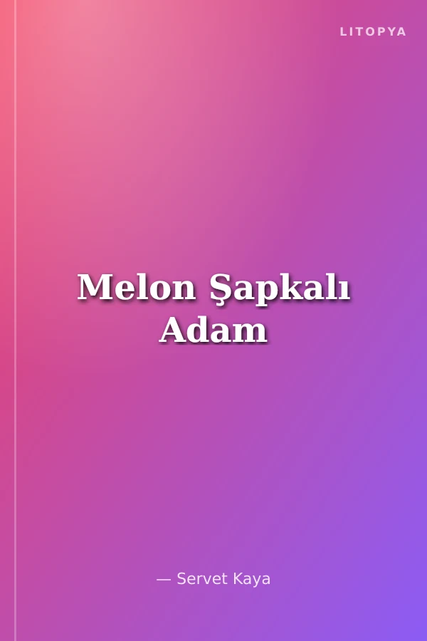 Melon Şapkalı Adam