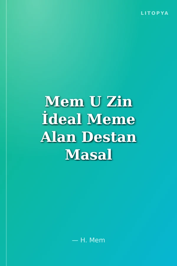 Mem U Zin İdeal Meme Alan Destan Masal