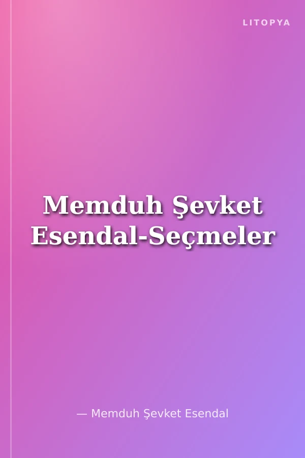 Memduh Şevket Esendal-Seçmeler
