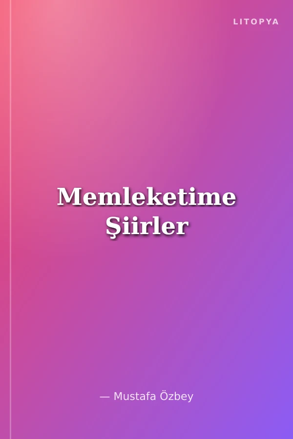 Memleketime Şiirler