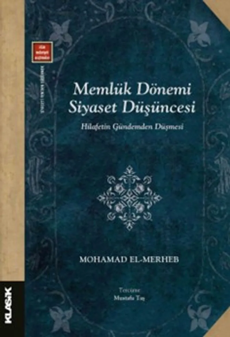 Memlük Dönemi Siyaset Düşüncesi Hilafetin Gündemden Düşmesi