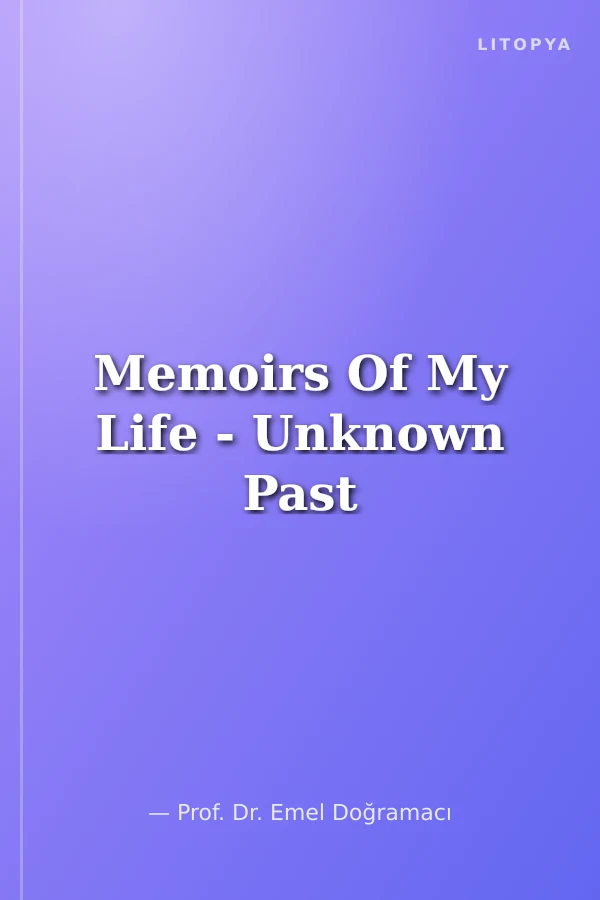 Memoirs Of My Life - Unknown Past