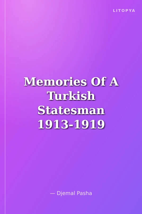 Memories Of A Turkish Statesman 1913-1919
