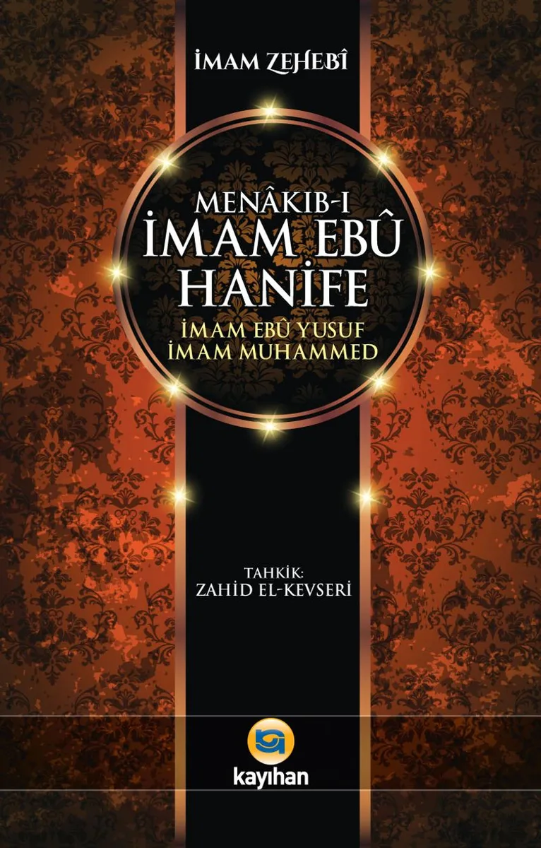 Menakıb-ı İmam Ebu Hanife - İmam Ebu Yusuf - İmam Muhammed
