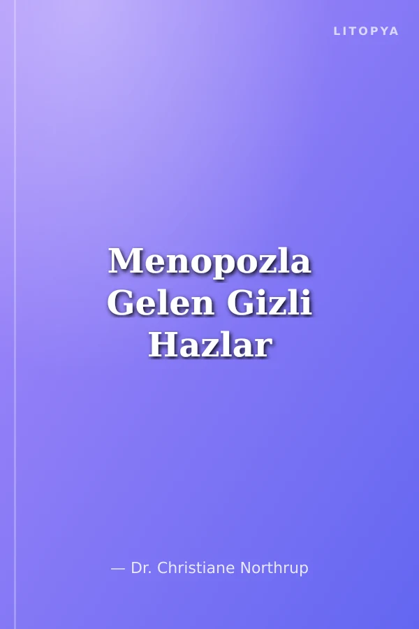 Menopozla Gelen Gizli Hazlar