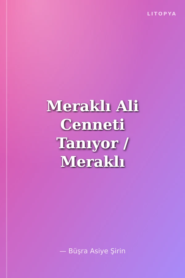 Meraklı Ali Cenneti Tanıyor / Meraklı Ali Tanıyor Serisi 5