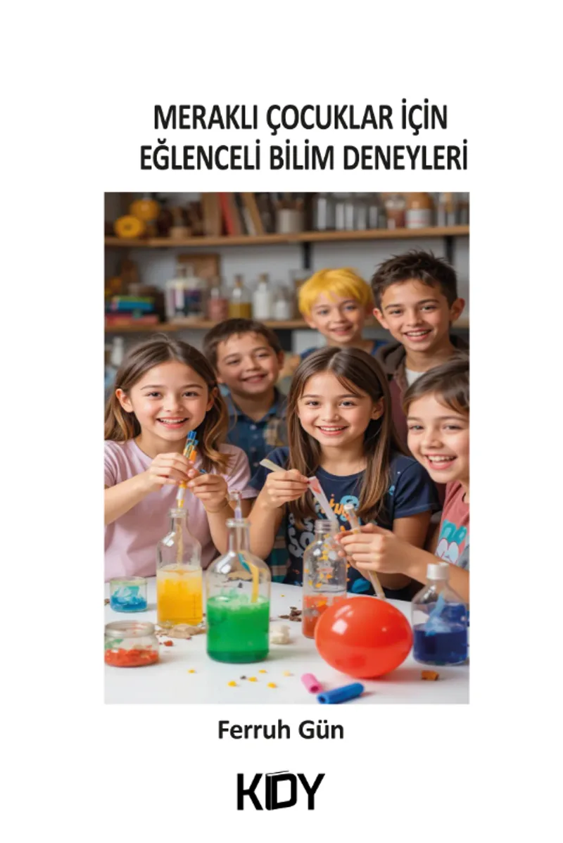 Meraklı Çocuklar İçin Eğlenceli Bilim Deneyleri