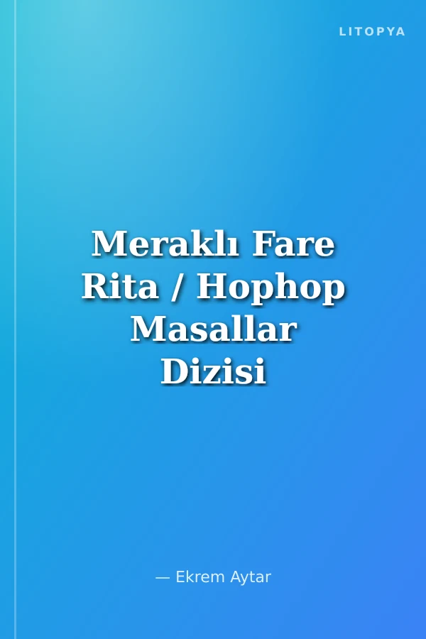 Meraklı Fare Rita / Hophop Masallar Dizisi