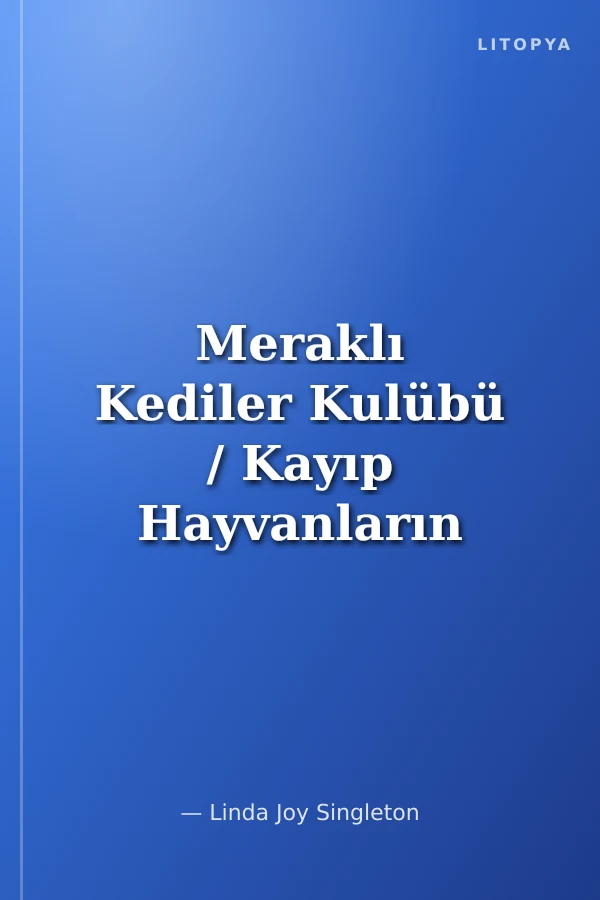 Meraklı Kediler Kulübü / Kayıp Hayvanların Peşinde