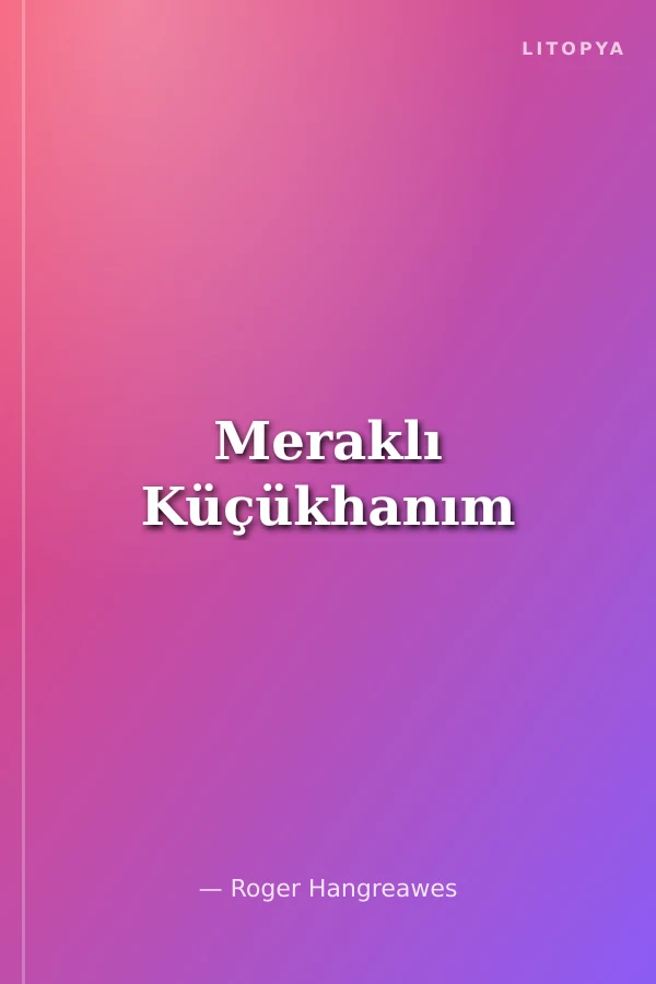 Meraklı Küçükhanım
