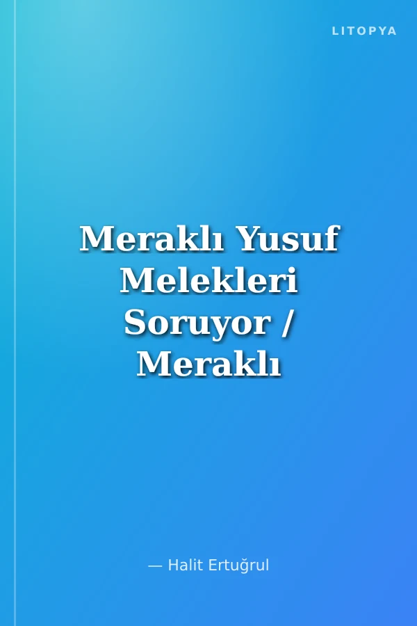 Meraklı Yusuf Melekleri Soruyor / Meraklı Yusuf 5