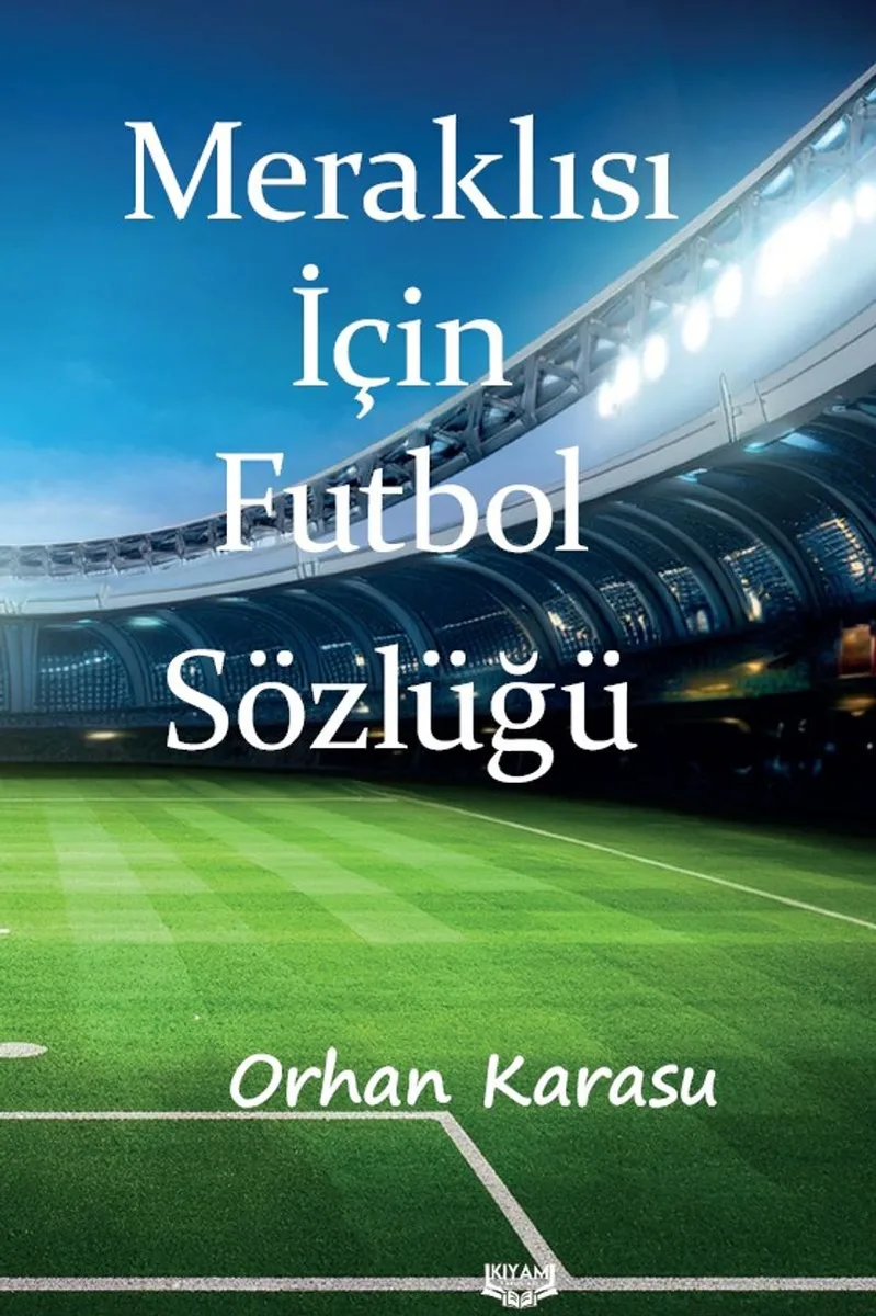 Meraklısı İçin Futbol Sözlüğü