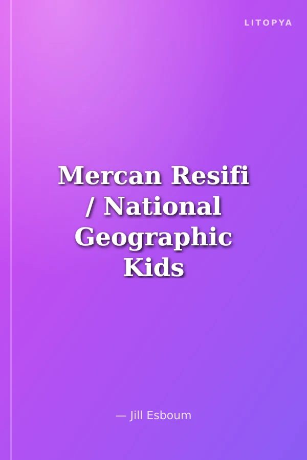 Mercan Resifi / National Geographic Kids Dünyamızı Keşfedin