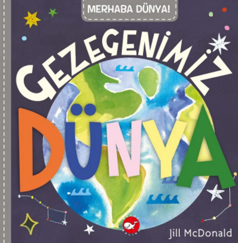 Merhaba Dünya! / Gezegenimiz Dünya