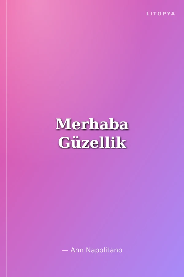 Merhaba Güzellik
