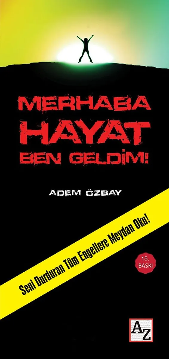 Merhaba Hayat Ben Geldim!