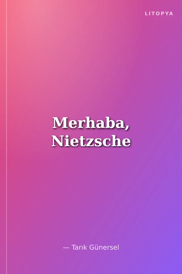 Merhaba, Nietzsche