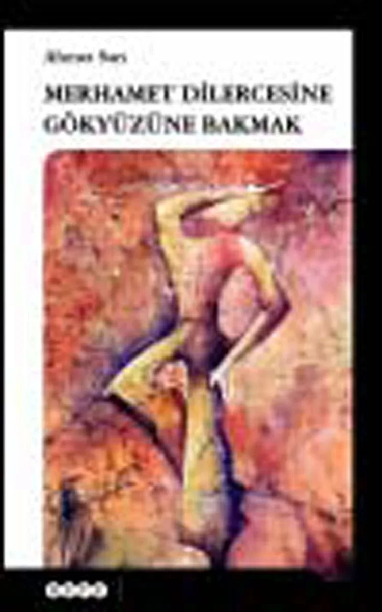 Merhamet Dilercesine Gökyüzüne Bakmak