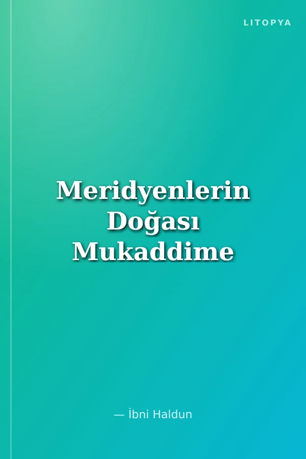 Meridyenlerin Doğası Mukaddime