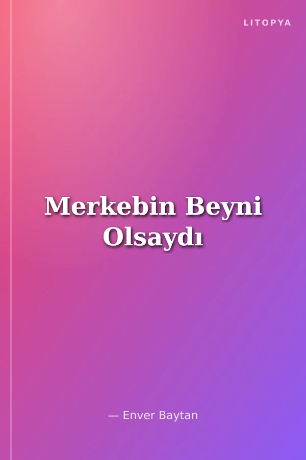 Merkebin Beyni Olsaydı