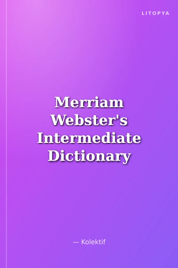 Merriam Webster's Intermediate Dictionary