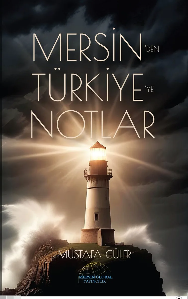 Mersin'den Türkiye'ye Notlar