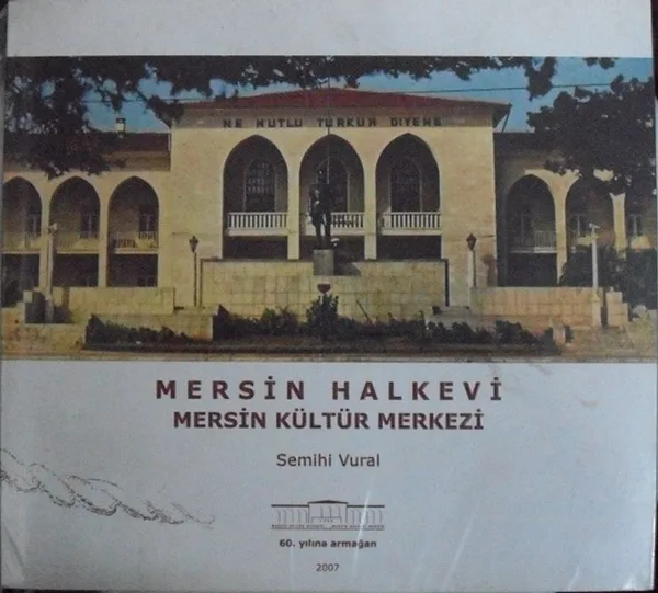 Mersin Halkevi Mersin Kültür Merkezi (2-I-5)