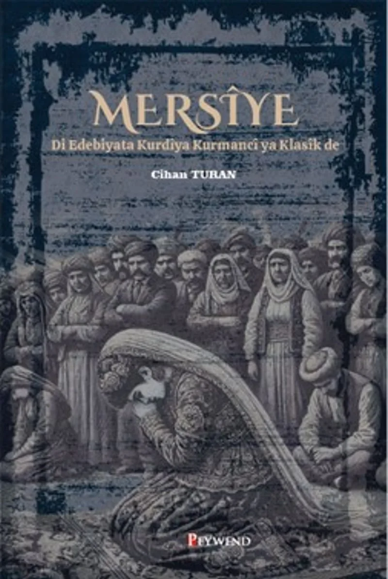 Mersiye Edebiyata Kurdîya Kurmancî ya Klasîk de