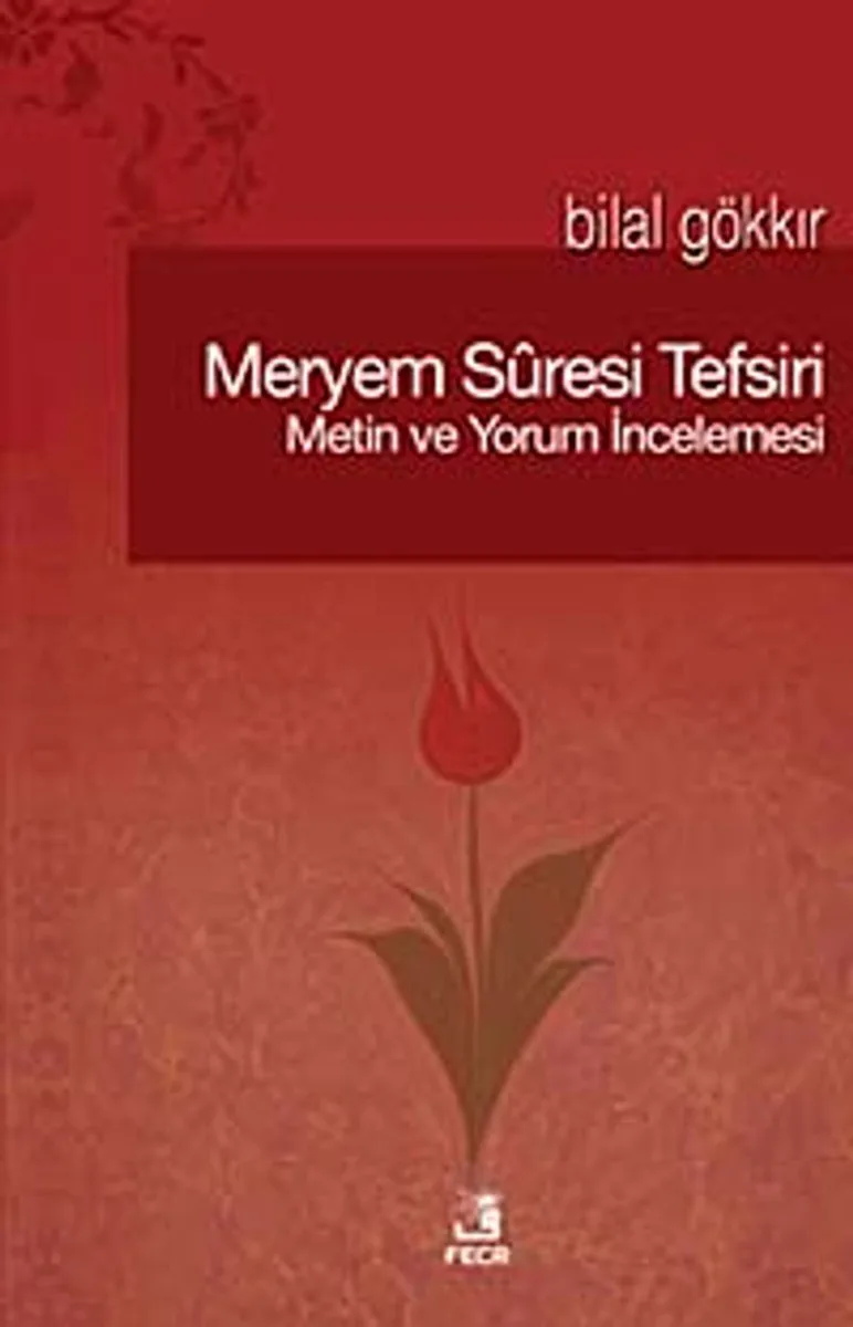 Meryem Suresi Tefsiri Metin ve Yorum İncelemesi