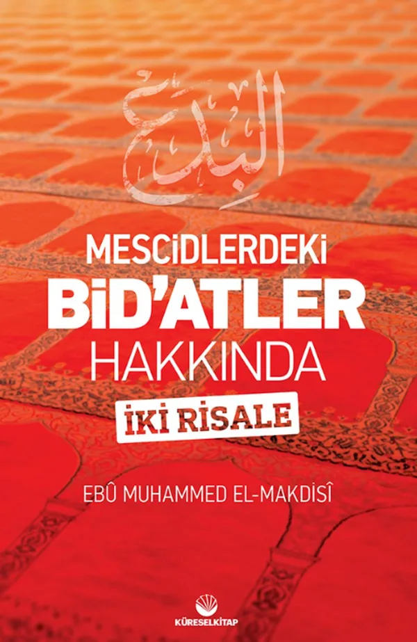 Mescidlerdeki Bid'atler Hakkında İki Risale