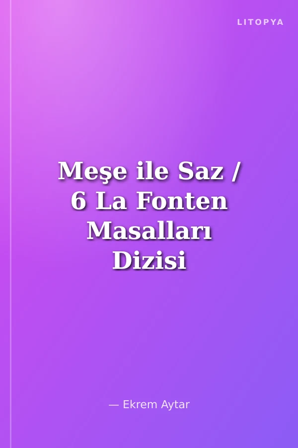 Meşe ile Saz / 6 La Fonten Masalları Dizisi