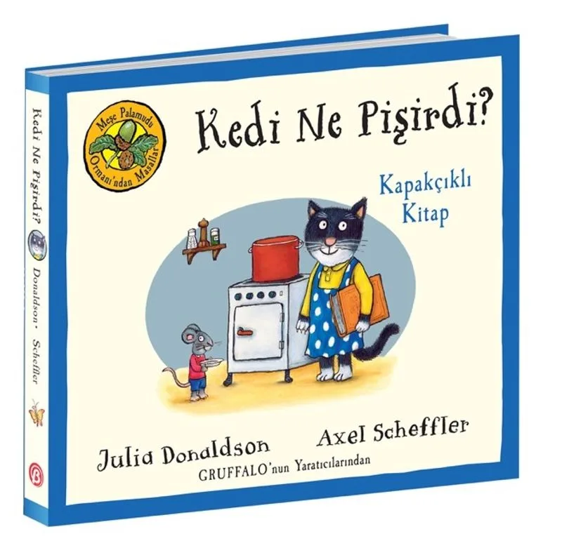 Meşe Palamudu Ormanı'ndan Masallar / Kedi Ne Pişirdi? (Kapakçıklı Kitap)