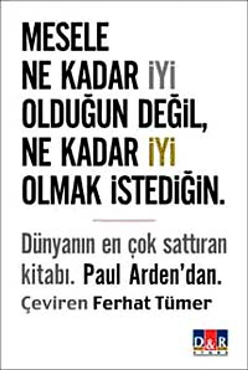 Mesele Ne Kadar İyi Olduğun Değil Ne Kadar İyi Olmak İstediğin
